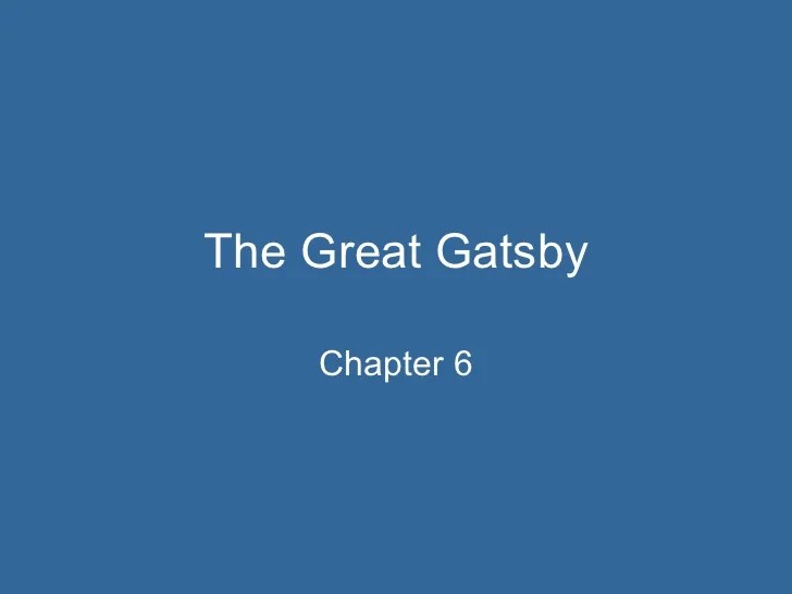 The great gatsby chapter 6 questions